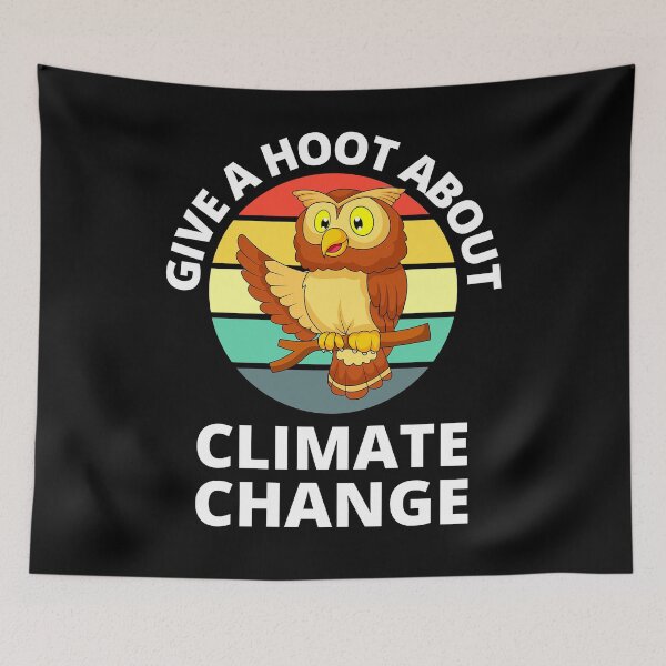 Item preview, Give a Hoot About Climate Change Fight Global Warming designed and sold by RGRamsey.
