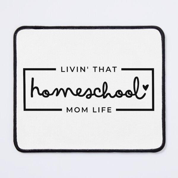 Item preview, Livin That Homeschool Mom Life, Homeschool Mom, Homeschool Mama, Homeschooling Mom Life designed and sold by singRsong.