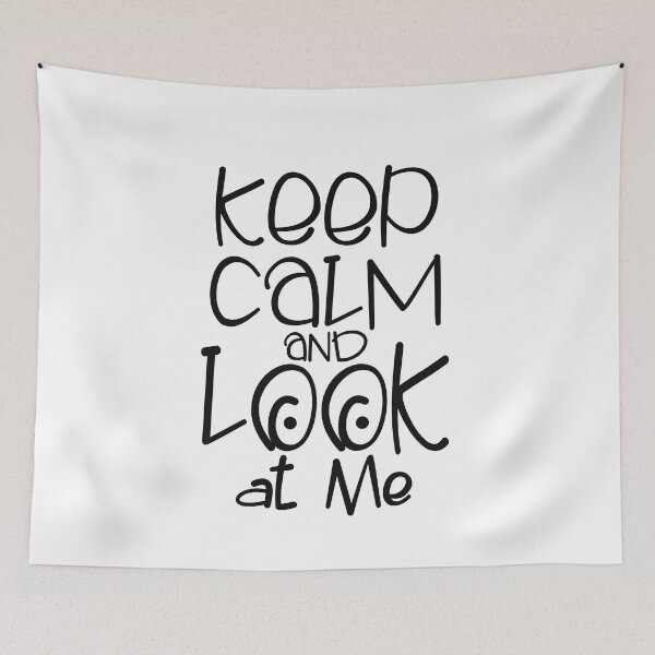 Item preview, Keep Calm And Look At Me, Keep Calm designed and sold by OB-Store.