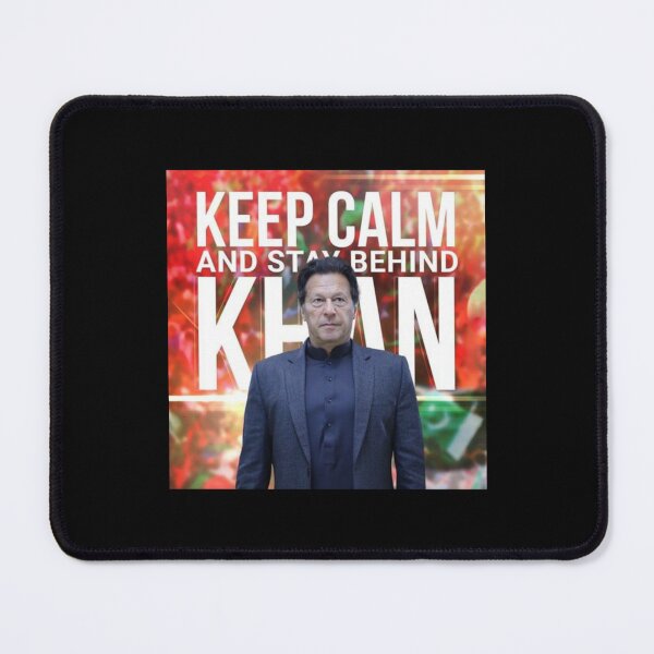 Item preview, Keep Calm And Stay Behind Khan - Imran Khan designed and sold by TiiffyArtsy.