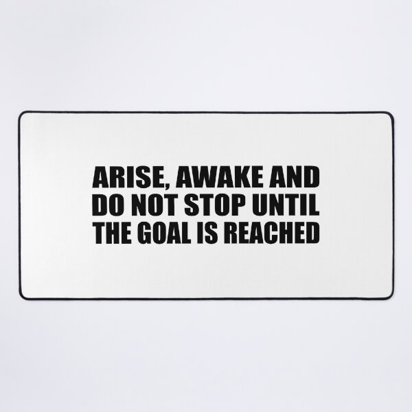 Item preview, Arise, awake and do not stop until the goal is reached designed and sold by Colorfulandfun.