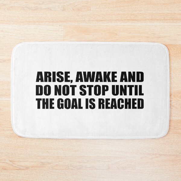 Item preview, Arise, awake and do not stop until the goal is reached designed and sold by Colorfulandfun.
