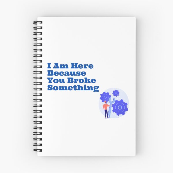 Item preview,  I Am Here Because You Broke Something designed and sold by yassminishop.