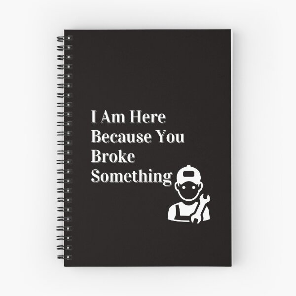 Item preview, Copy of I Am Here Because You Broke Something designed and sold by yassminishop.