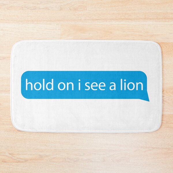 Item preview, Hold on I see a lion - Quotes/says/phrases - love lion funny lion designed and sold by ZooOfArt.