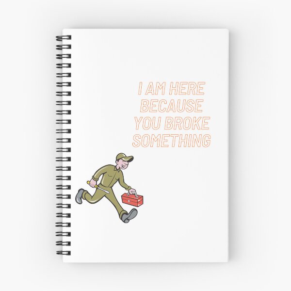Item preview, I Am Here Because You Broke Something designed and sold by yassminishop.