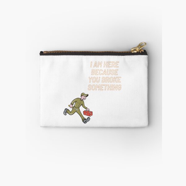 Item preview, I Am Here Because You Broke Something designed and sold by yassminishop.
