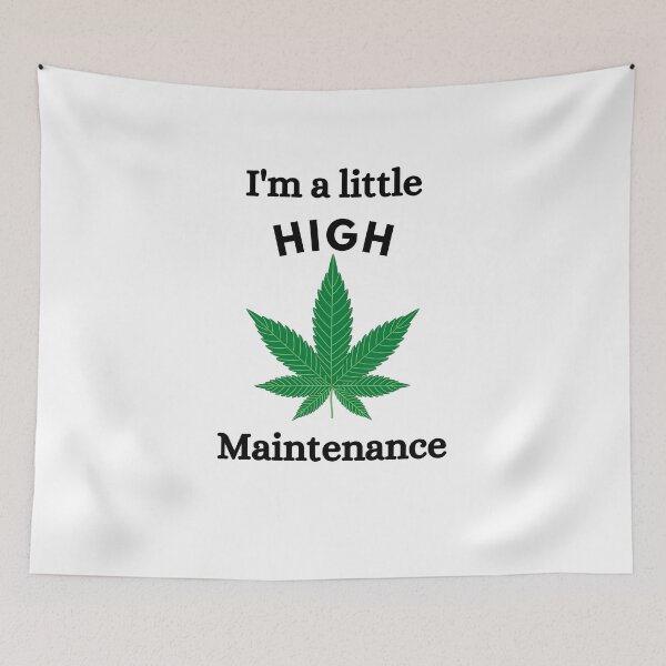 Item preview, I'm A Little High Maintenance designed and sold by Nilima Bano ⭐⭐⭐⭐.