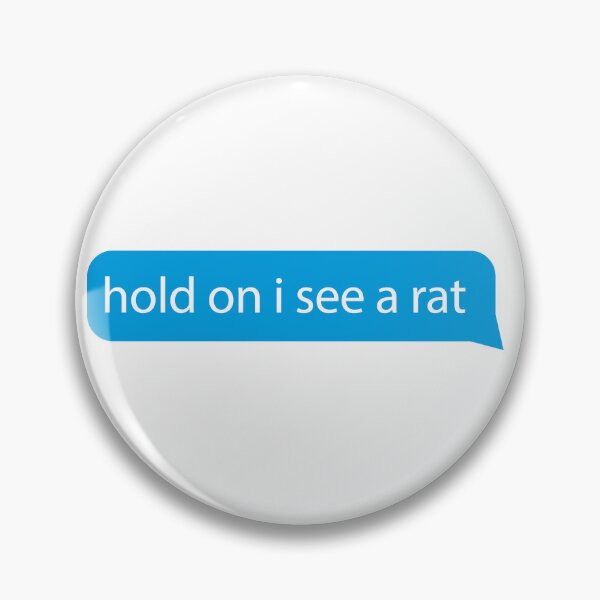 Item preview, Hold on I see a rat - Quotes/says/phrases - love rat funny rats designed and sold by ZooOfArt.