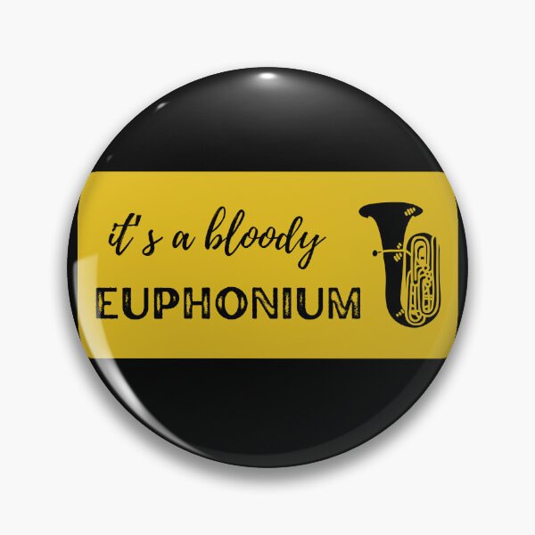 Item preview,  It's A Bloody Euphonium designed and sold by BlakefourDesign.