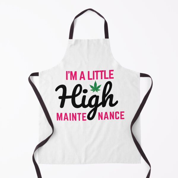 Item preview, I'm A Little High Maintenance designed and sold by Nilima Bano ⭐⭐⭐⭐.