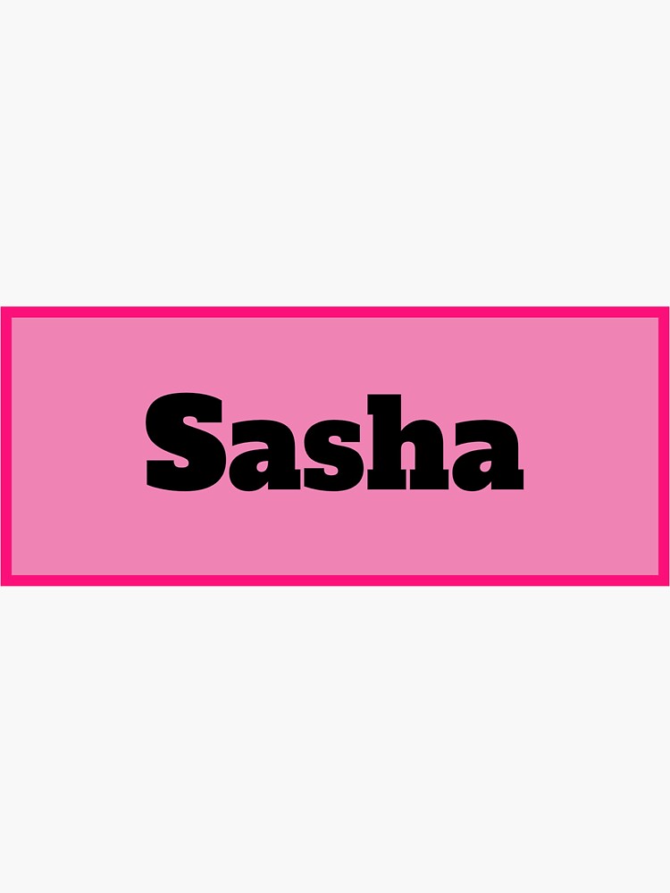 "Sasha Name" Sticker for Sale by NameMatters Redbubble