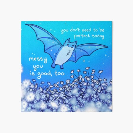 "Messy You is Good, Too" Bat and Baby's Breath Art Board Print