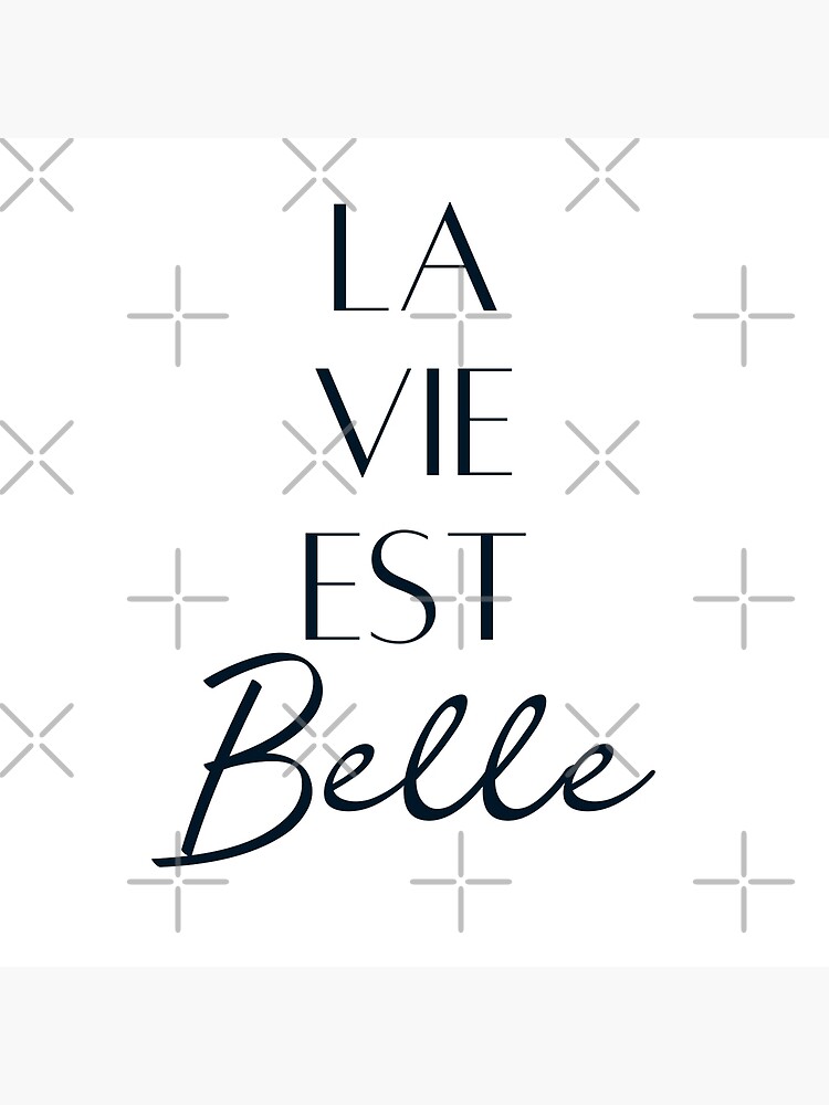 La Vie Est Belle Paris Quotes Poster For Sale By Yourcreative Redbubble 