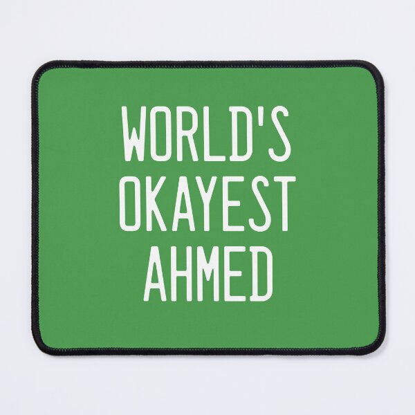 Item preview, World's Okayest Ahmed designed and sold by TimespunThreads.