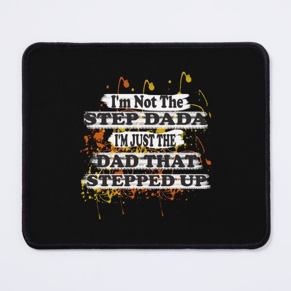 Item preview, I'm Not The Step Dad I'm The Dad That Stepped Up, Baseball Stepped designed and sold by boyastore.