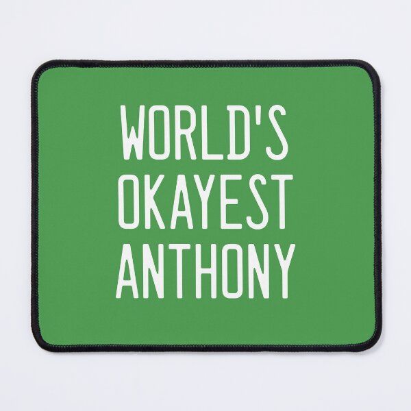 Item preview, World's Okayest Anthony designed and sold by TimespunThreads.