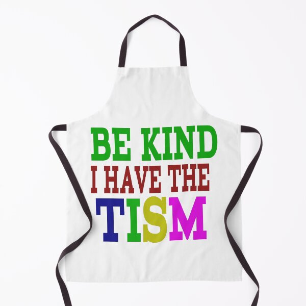 Item preview, BE KIND I HAVE THE TISM. designed and sold by leicha.
