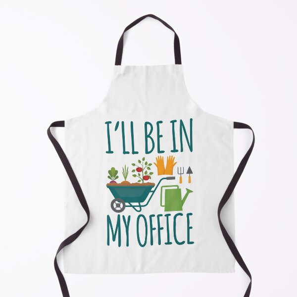 Funny Gardening Design I'll be in My OFFICE Apron