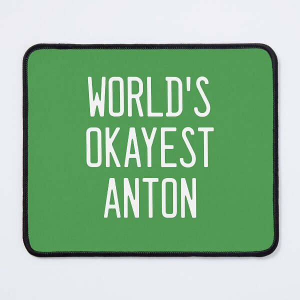 Item preview, World's Okayest Anton designed and sold by TimespunThreads.