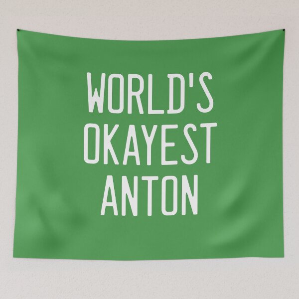 Item preview, World's Okayest Anton designed and sold by TimespunThreads.