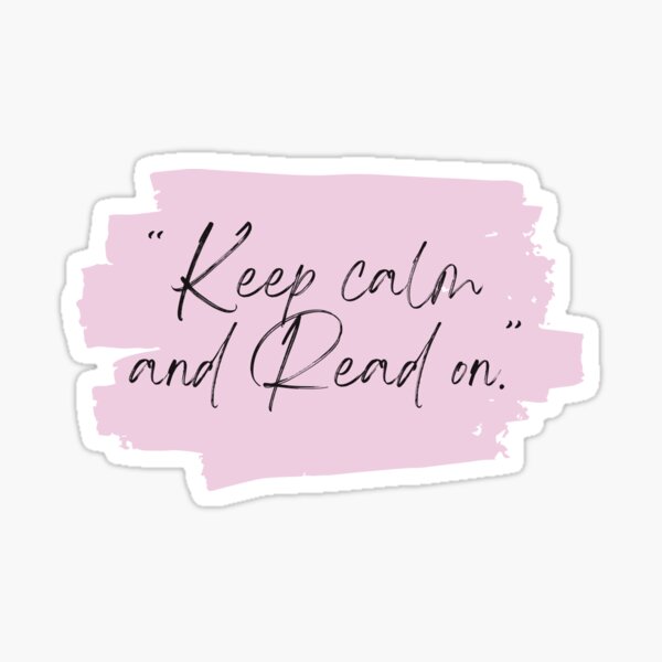 Keep Calm and Read On Sticker