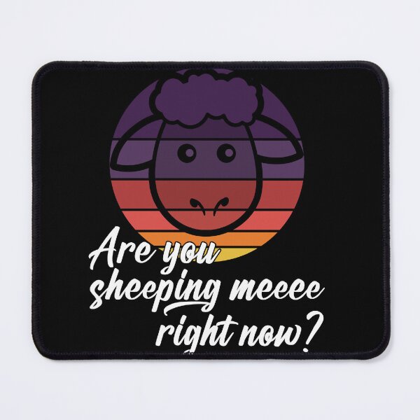 Item preview, Are you sheeping meee right now? designed and sold by arkantus.