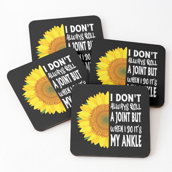 Item preview, I Don't Always Roll A Joint But When I Do It's My Ankle : funny get well soon gift designed and sold by Tatus Brinal.