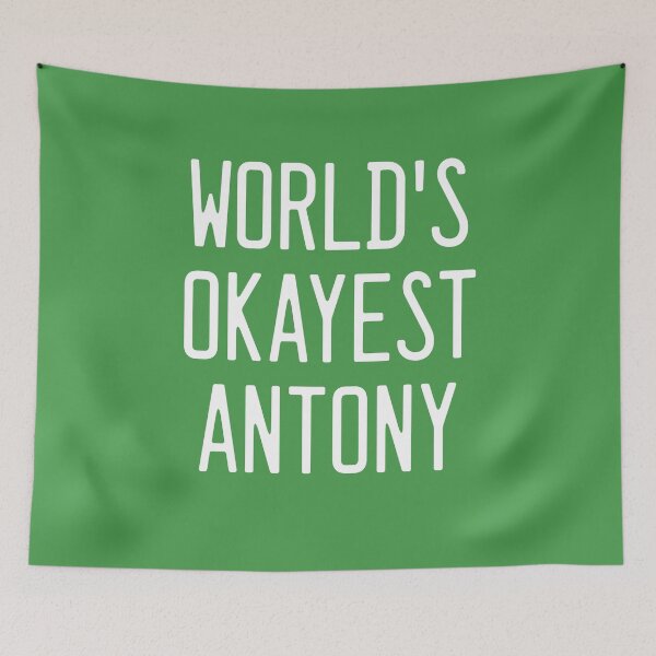 Item preview, World's Okayest Antony designed and sold by TimespunThreads.