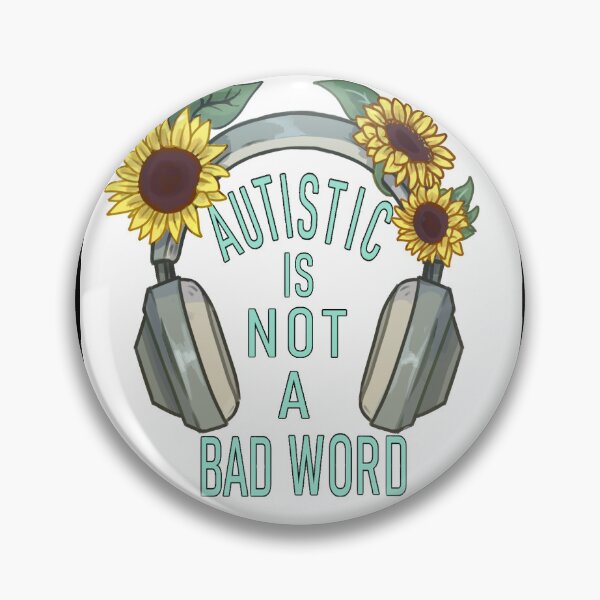 Item preview, Autistic Is Not A Bad Word designed and sold by Vee List.