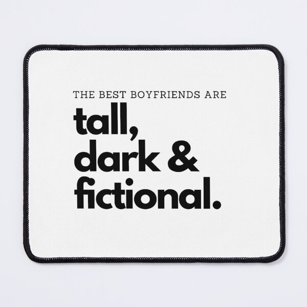 Item preview, Tall, Dark and Fictional Book Boyfriends designed and sold by SheReadsRomance.