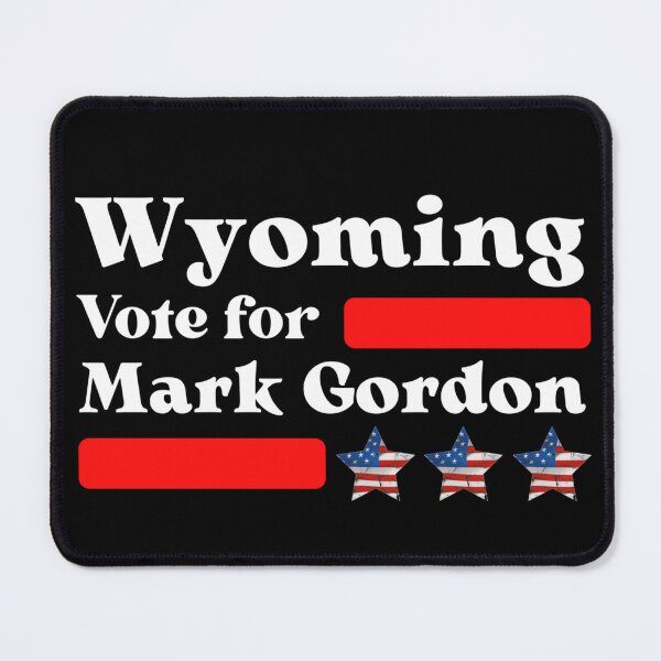 Item preview, Vote For Mark Gordon - Wyoming's Governor designed and sold by Sonatablue.