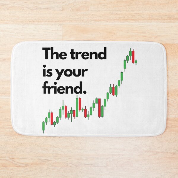 Item preview, The trend is your friend.  designed and sold by MB7Bubble.