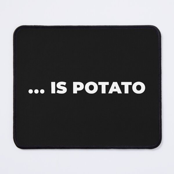 Item preview, Is Potato designed and sold by MattKC.