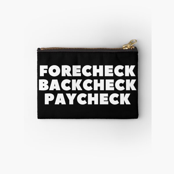Item preview, FORECHECK BACKCHECK PAYCHECK - HOCKEY SLANG/SAYING designed and sold by HOCKEYBUBBLE.