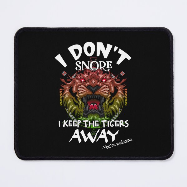 Item preview, I don't Snore - Tiger 2 designed and sold by jc007.