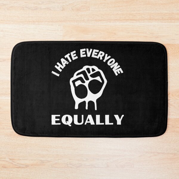 Item preview, Hate Everyone Equally designed and sold by Thetruemo.