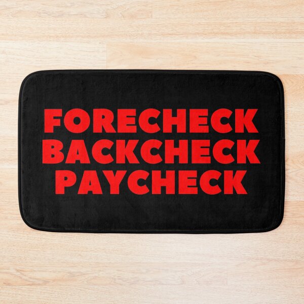 Item preview, FORECHECK BACKCHECK PAYCHECK - HOCKEY SLANG/SAYING designed and sold by HOCKEYBUBBLE.