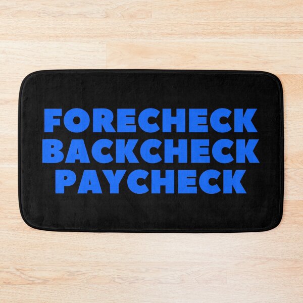Item preview, FORECHECK BACKCHECK PAYCHECK - HOCKEY SLANG/SAYING designed and sold by HOCKEYBUBBLE.