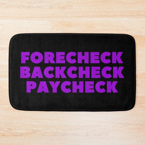 Item preview, FORECHECK BACKCHECK PAYCHECK - HOCKEY SLANG/SAYING designed and sold by HOCKEYBUBBLE.