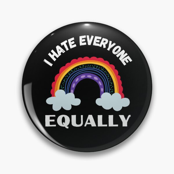 Item preview, Hate Everyone Equally designed and sold by Thetruemo.