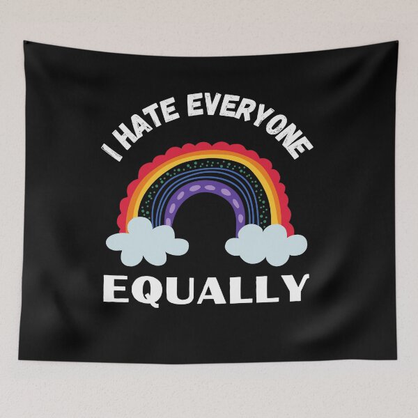 Item preview, Hate Everyone Equally designed and sold by Thetruemo.