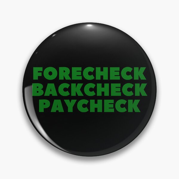 Item preview, FORECHECK BACKCHECK PAYCHECK - HOCKEY SLANG/SAYING designed and sold by HOCKEYBUBBLE.