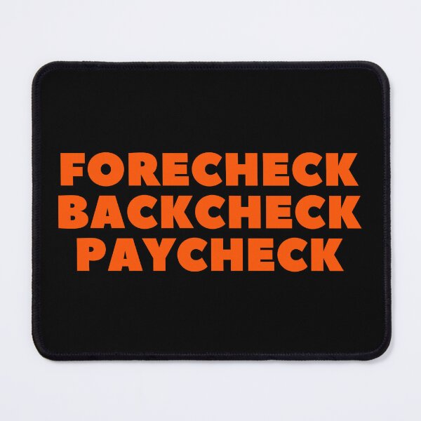 Item preview, FORECHECK BACKCHECK PAYCHECK - HOCKEY SLANG/SAYING designed and sold by HOCKEYBUBBLE.