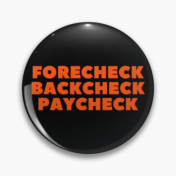 Item preview, FORECHECK BACKCHECK PAYCHECK - HOCKEY SLANG/SAYING designed and sold by HOCKEYBUBBLE.