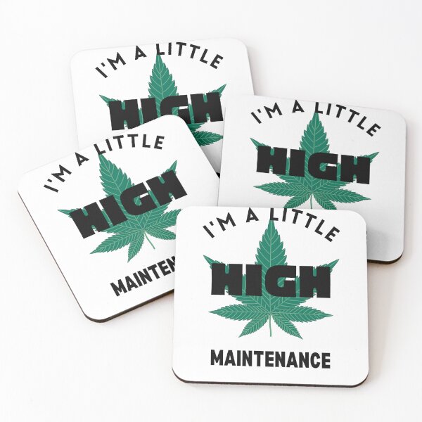 Item preview, I'm A Little High Maintenance designed and sold by Nilima Bano ⭐⭐⭐⭐.