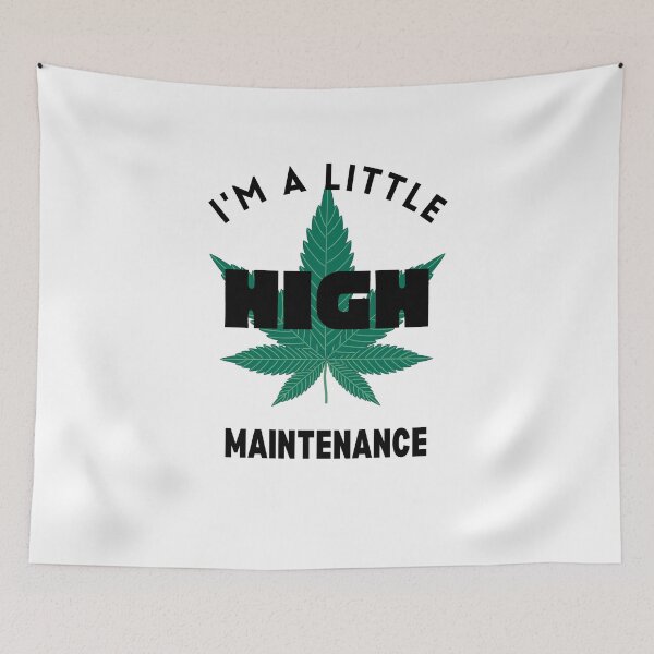 Item preview, I'm A Little High Maintenance designed and sold by Nilima Bano ⭐⭐⭐⭐.