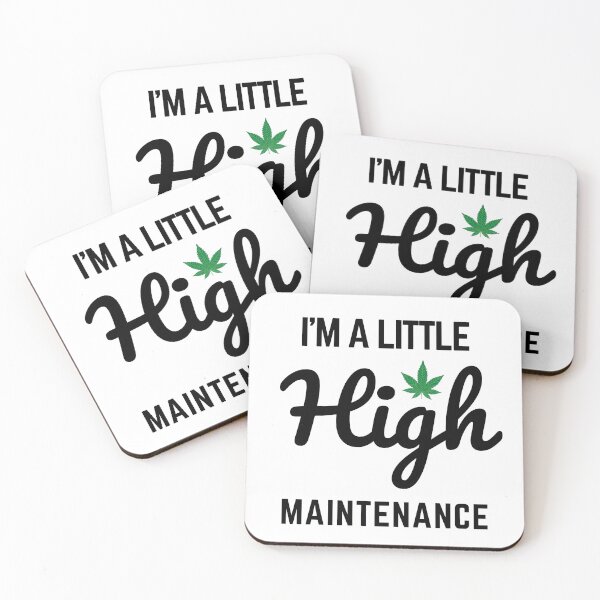Item preview, I'm A Little High Maintenance designed and sold by Nilima Bano ⭐⭐⭐⭐.