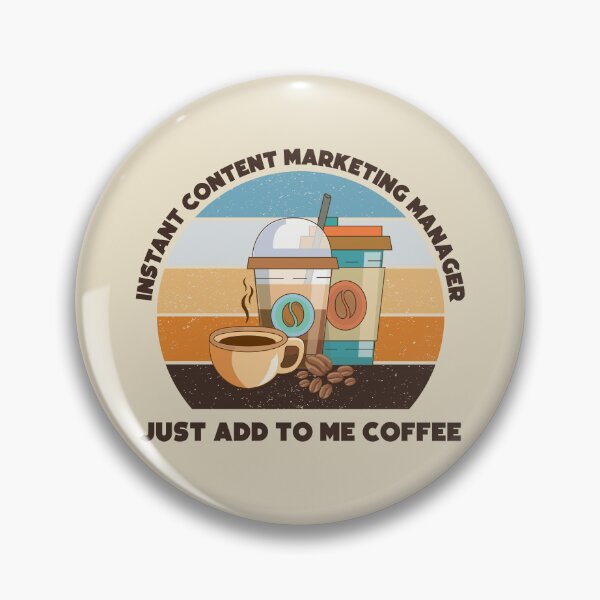 Item preview, Instant content marketing manager just add to me coffee, dark text, vintage funny coffee lovers content marketing manager job, content marketing manager humor, joke, meme designed and sold by SGS-.
