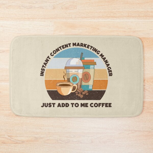 Item preview, Instant content marketing manager just add to me coffee, dark text, vintage funny coffee lovers content marketing manager job, content marketing manager humor, joke, meme designed and sold by SGS-.